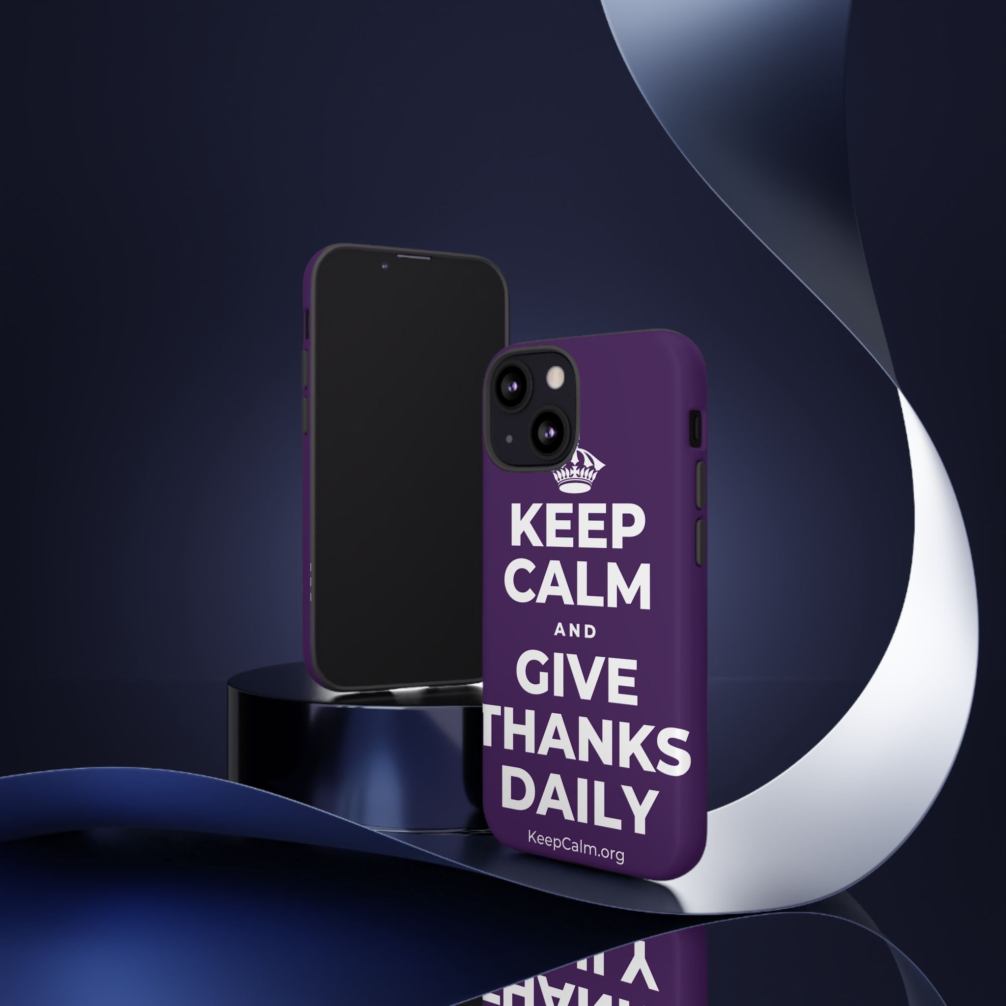 KEEP CALM AND GIVE THANKS DAILY Phone Case