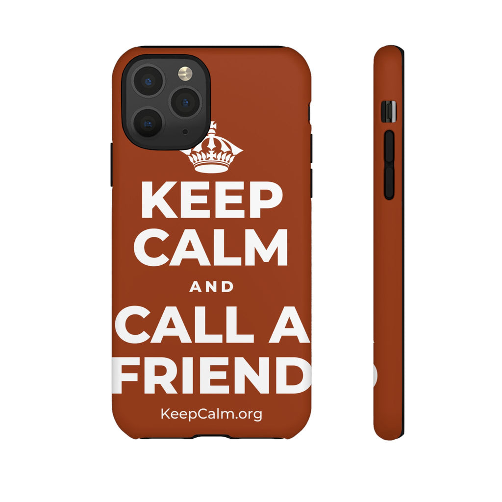 KEEP CALM AND CALL A FRIEND Phone Case