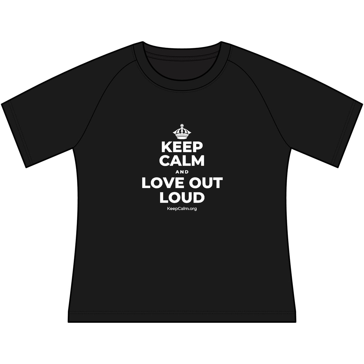KEEP CALM AND LOVE OUT LOUD Women's Raglan Tee
