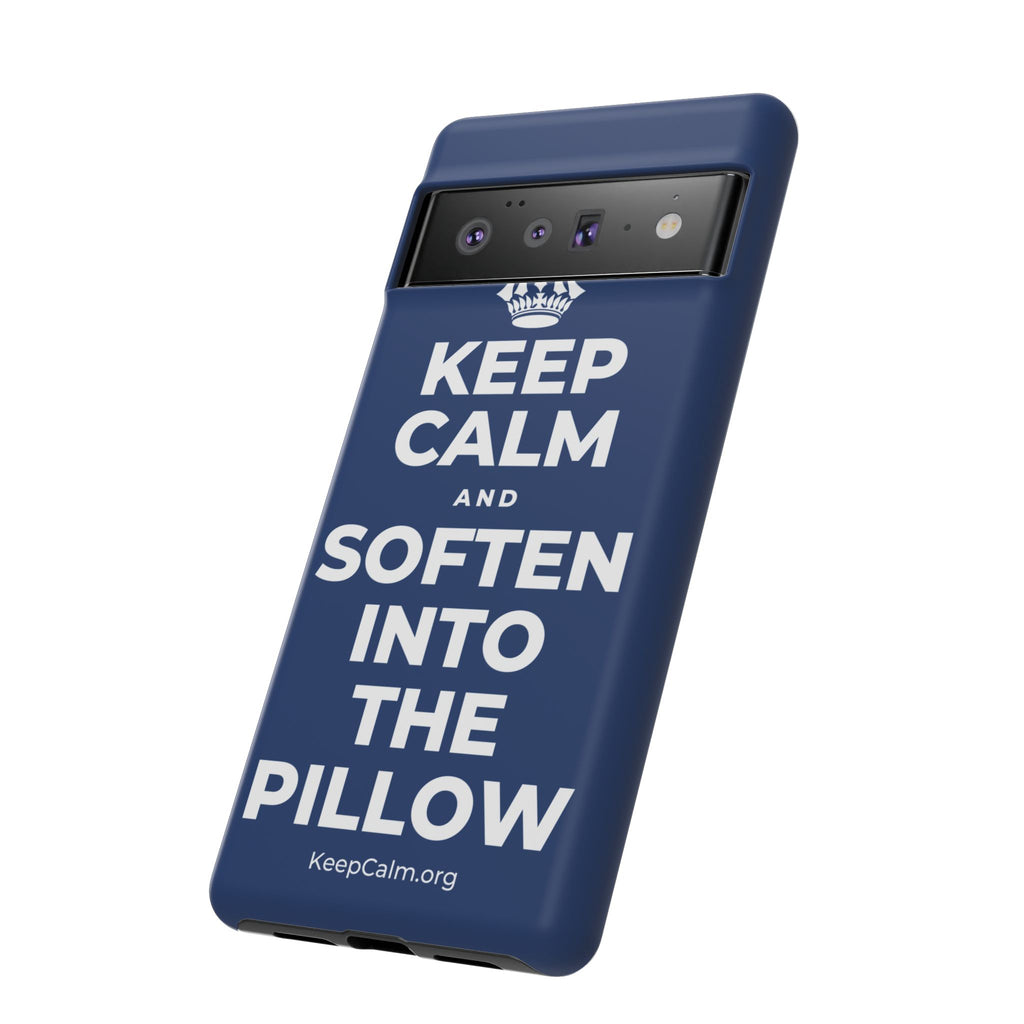 KEEP CALM AND SOFTEN INTO THE PILLOW Phone Case
