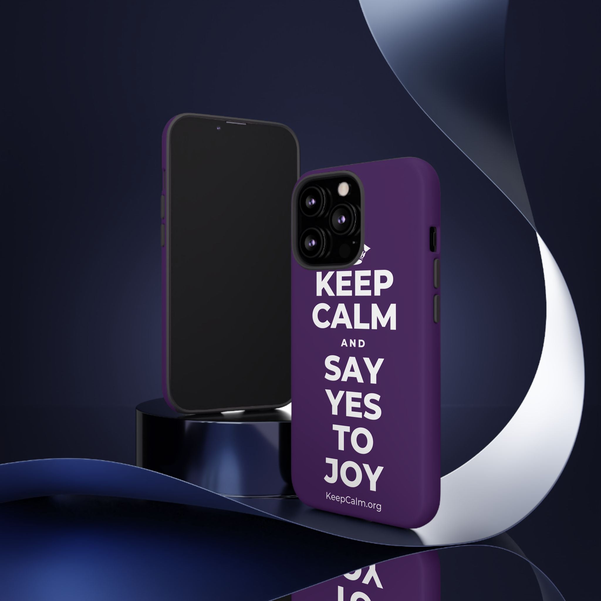 KEEP CALM AND SAY YES TO JOY Phone Case