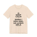 KEEP CALM A HANA I KĀU HIKI, UA LAWA KĒLĀ T-Shirt (Soft Cream–Heather Mauve)