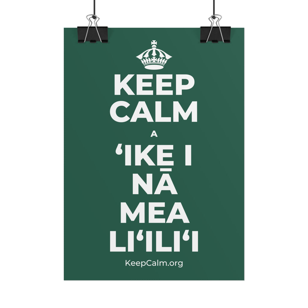 KEEP CALM A ʻIKE I NĀ MEA LIʻILIʻI Poster