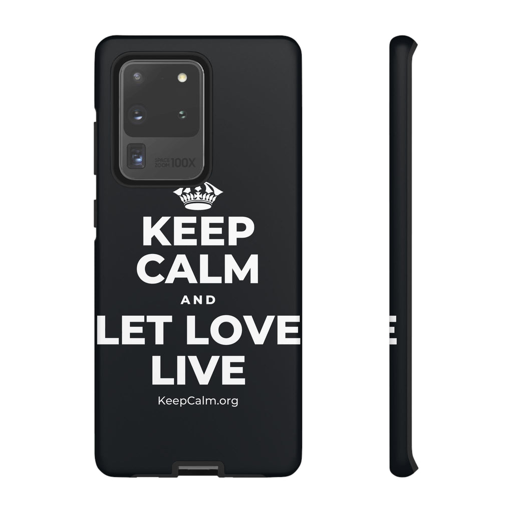 KEEP CALM AND LET LOVE LIVE Phone Case (Dark)