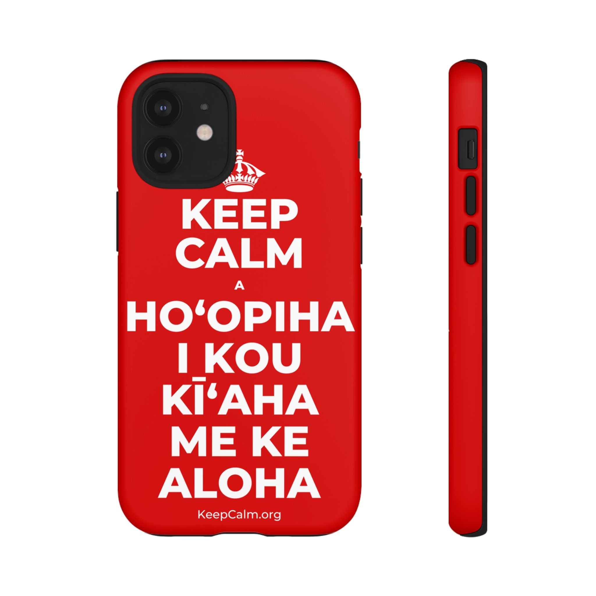 KEEP CALM A HOʻOPIHA I KOU KĪʻAHA ME KE ALOHA Phone Case