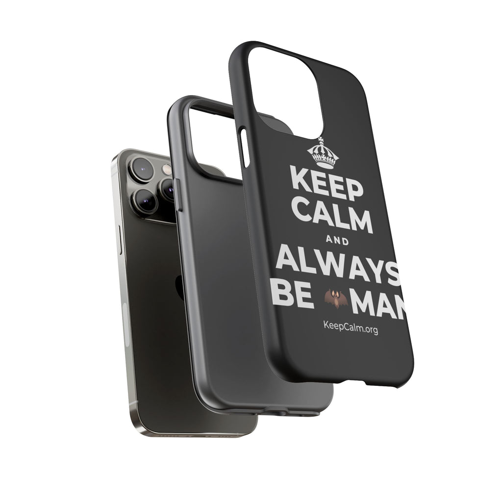 KEEP CALM AND ALWAYS BE 🦇MAN Phone Case