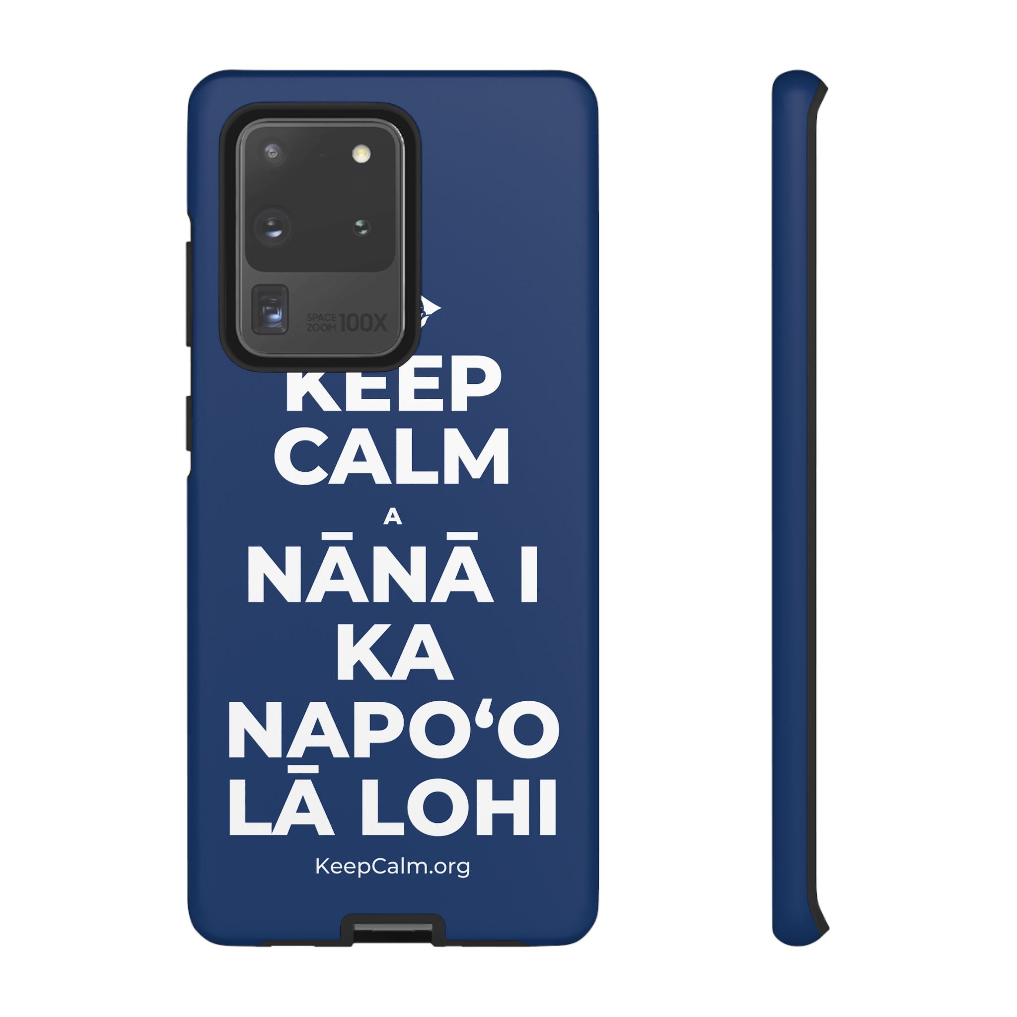 KEEP CALM A NĀNĀ I KA NAPOʻO LĀ LOHI Phone Case