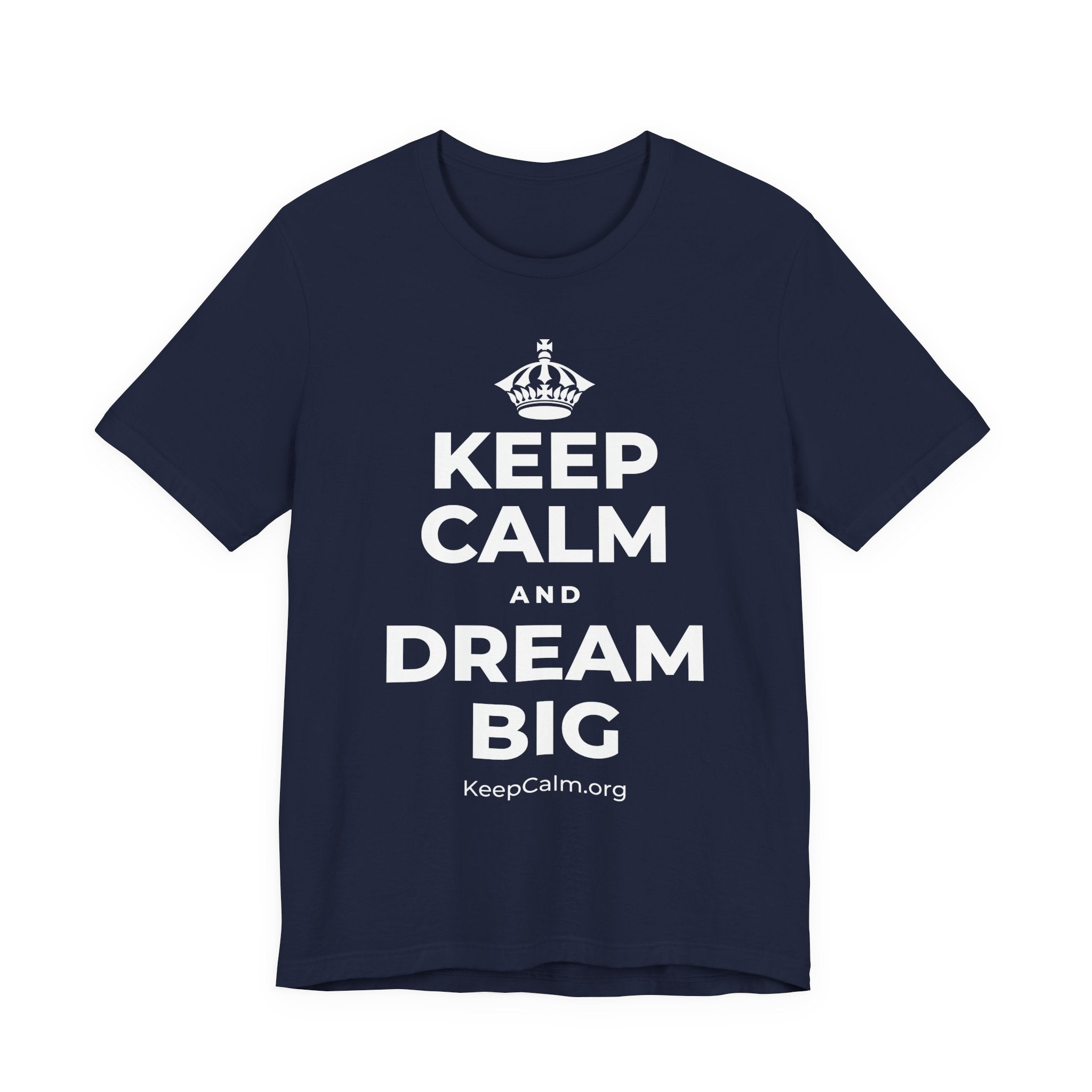 KEEP CALM AND DREAM BIG T-Shirt (White–Asphalt)
