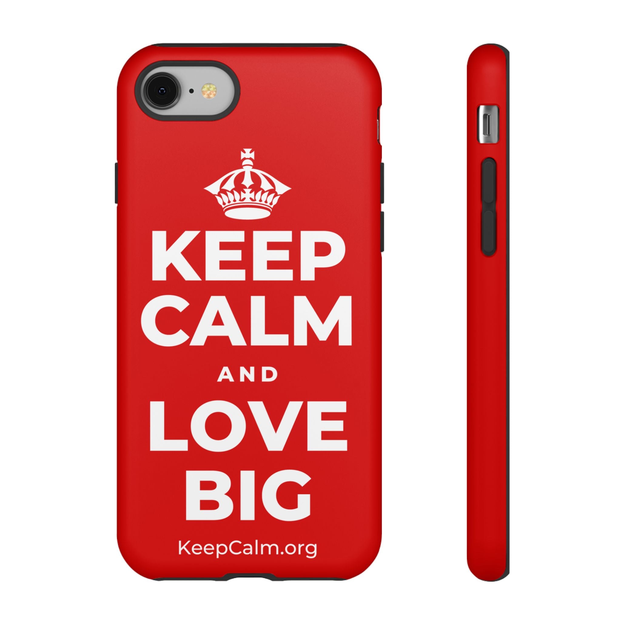KEEP CALM AND LOVE BIG Phone Case