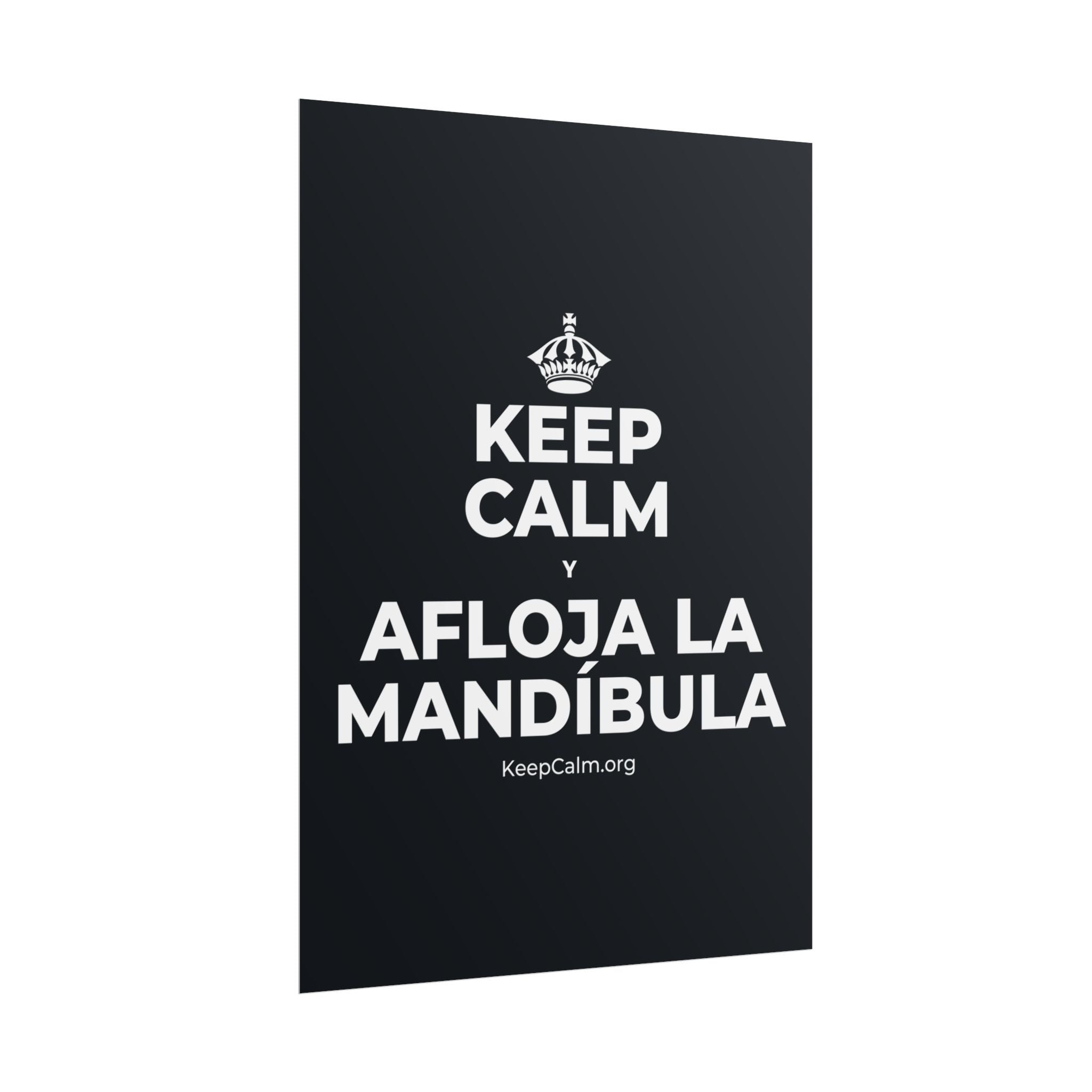 KEEP CALM Y AFLOJA LA MANDÍBULA Poster (Dark)