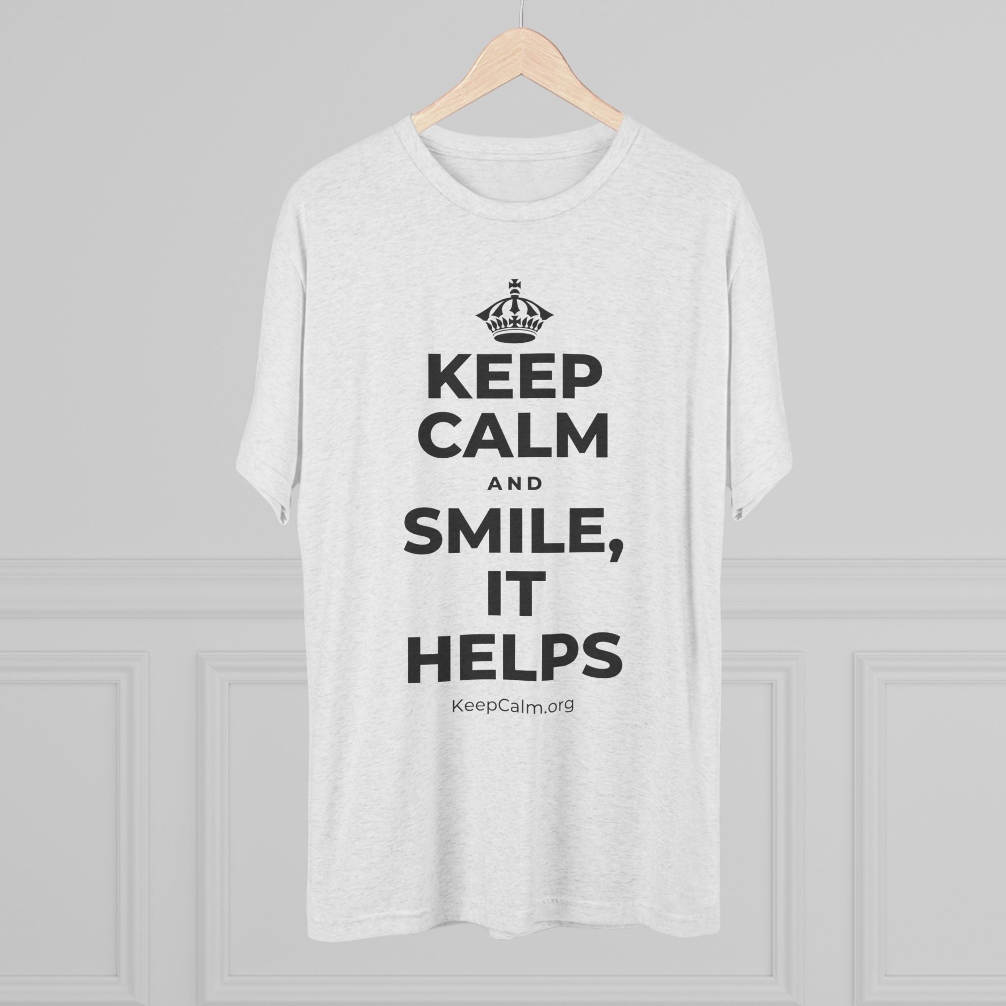 KEEP CALM AND SMILE, IT HELPS Tri-Blend Tee
