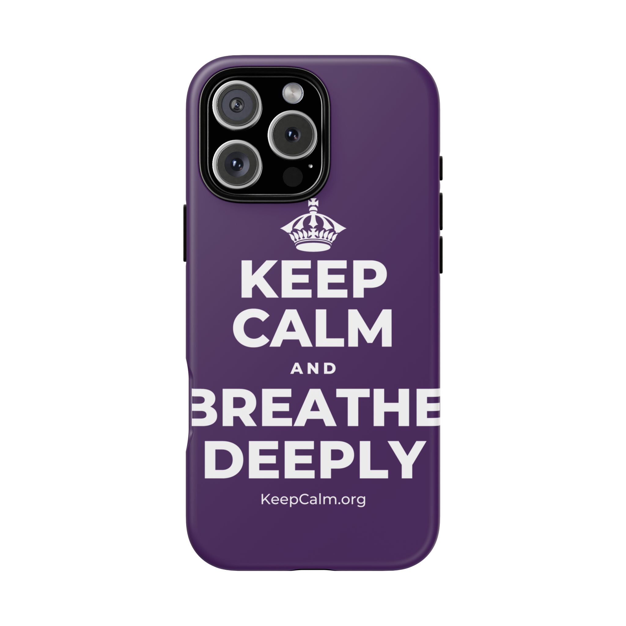 KEEP CALM AND BREATHE DEEPLY Phone Case