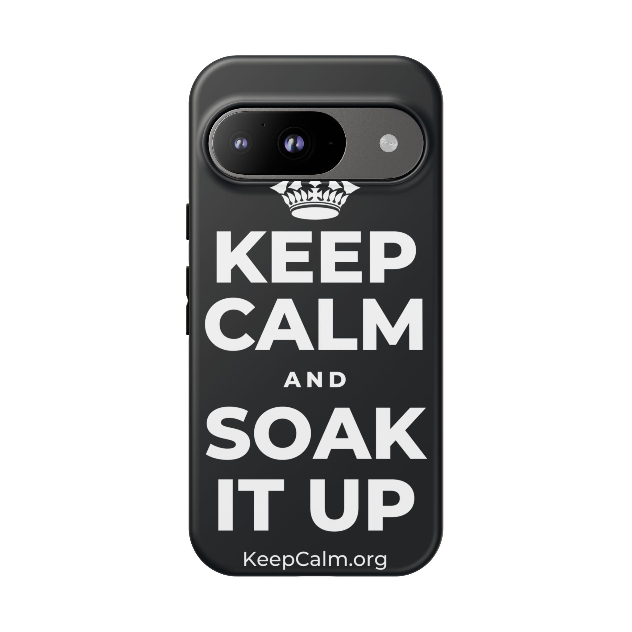 KEEP CALM AND SOAK IT UP Phone Case (Dark)