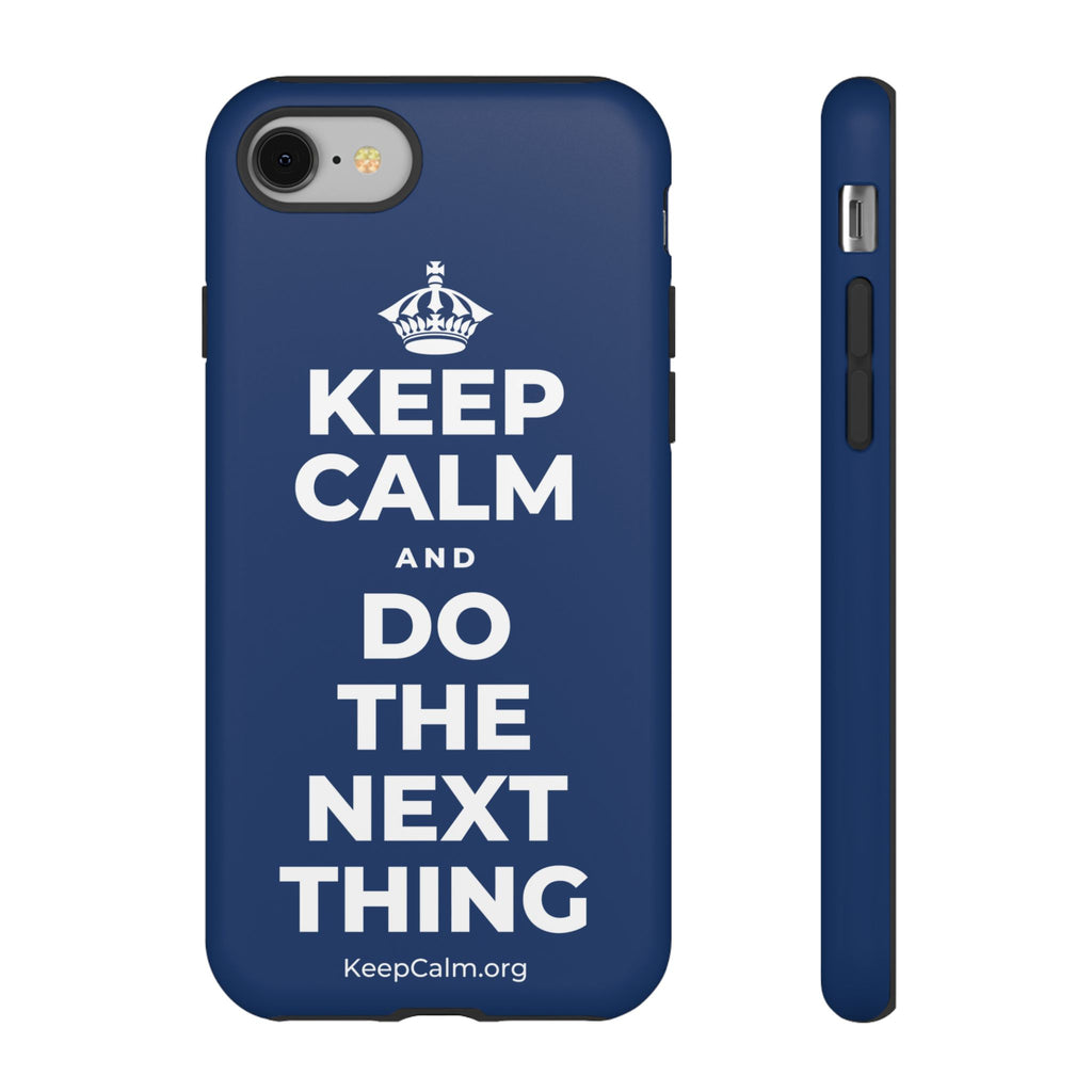 KEEP CALM AND DO THE NEXT THING Phone Case
