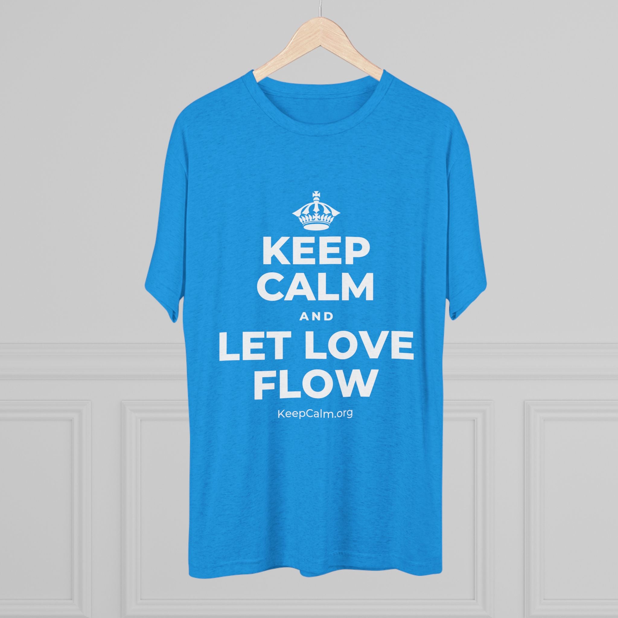KEEP CALM AND LET LOVE FLOW Tri-Blend Tee