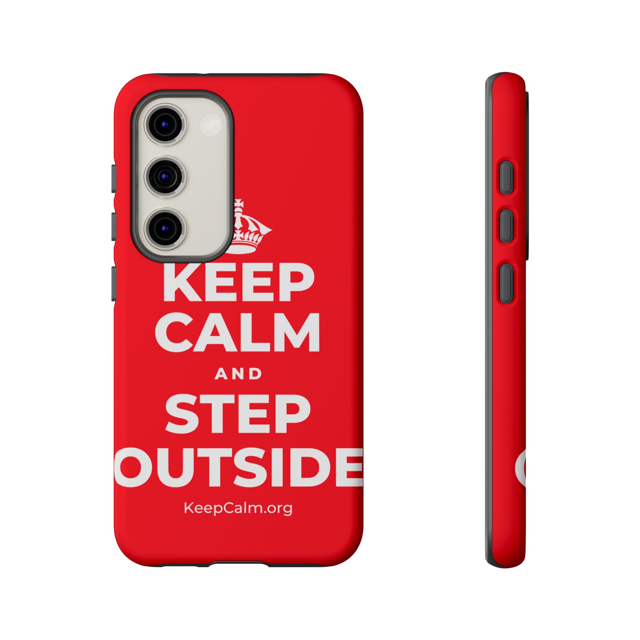 KEEP CALM AND STEP OUTSIDE Phone Case