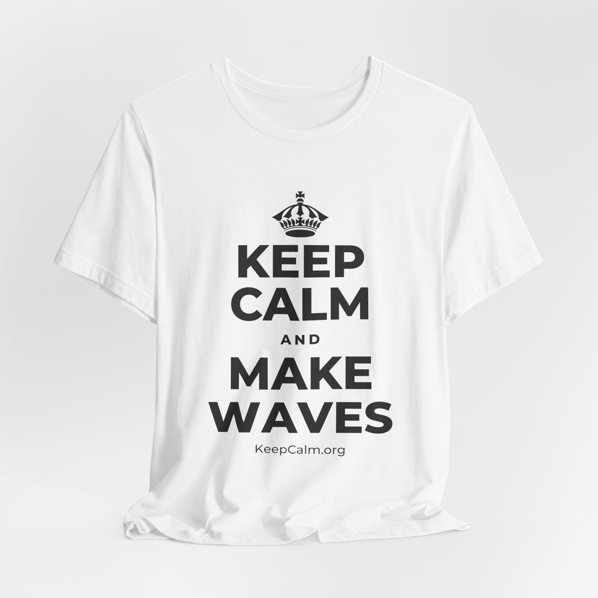 KEEP CALM AND MAKE WAVES T-Shirt (White–Asphalt)