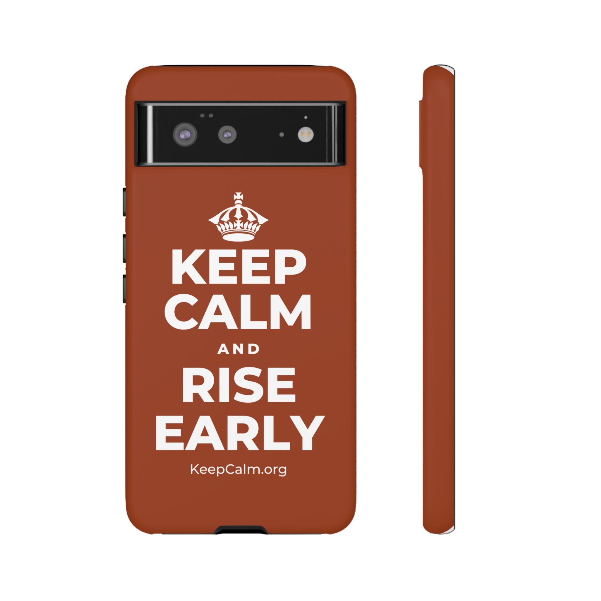 KEEP CALM AND RISE EARLY Phone Case