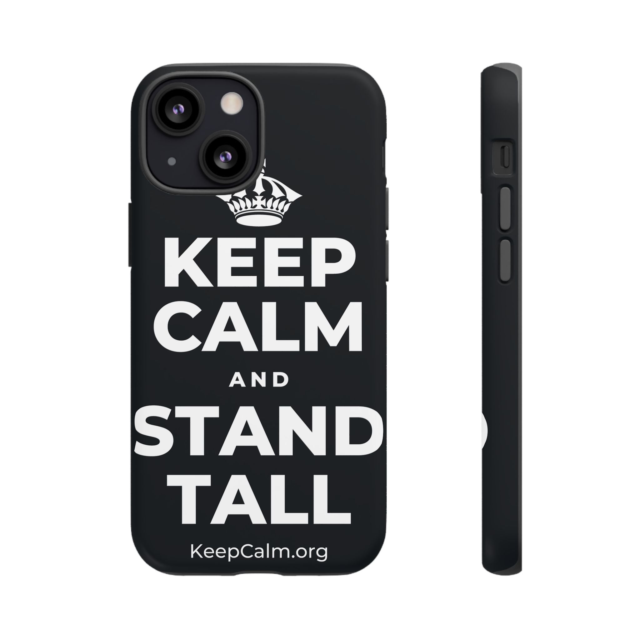 KEEP CALM AND STAND TALL Phone Case (Dark)