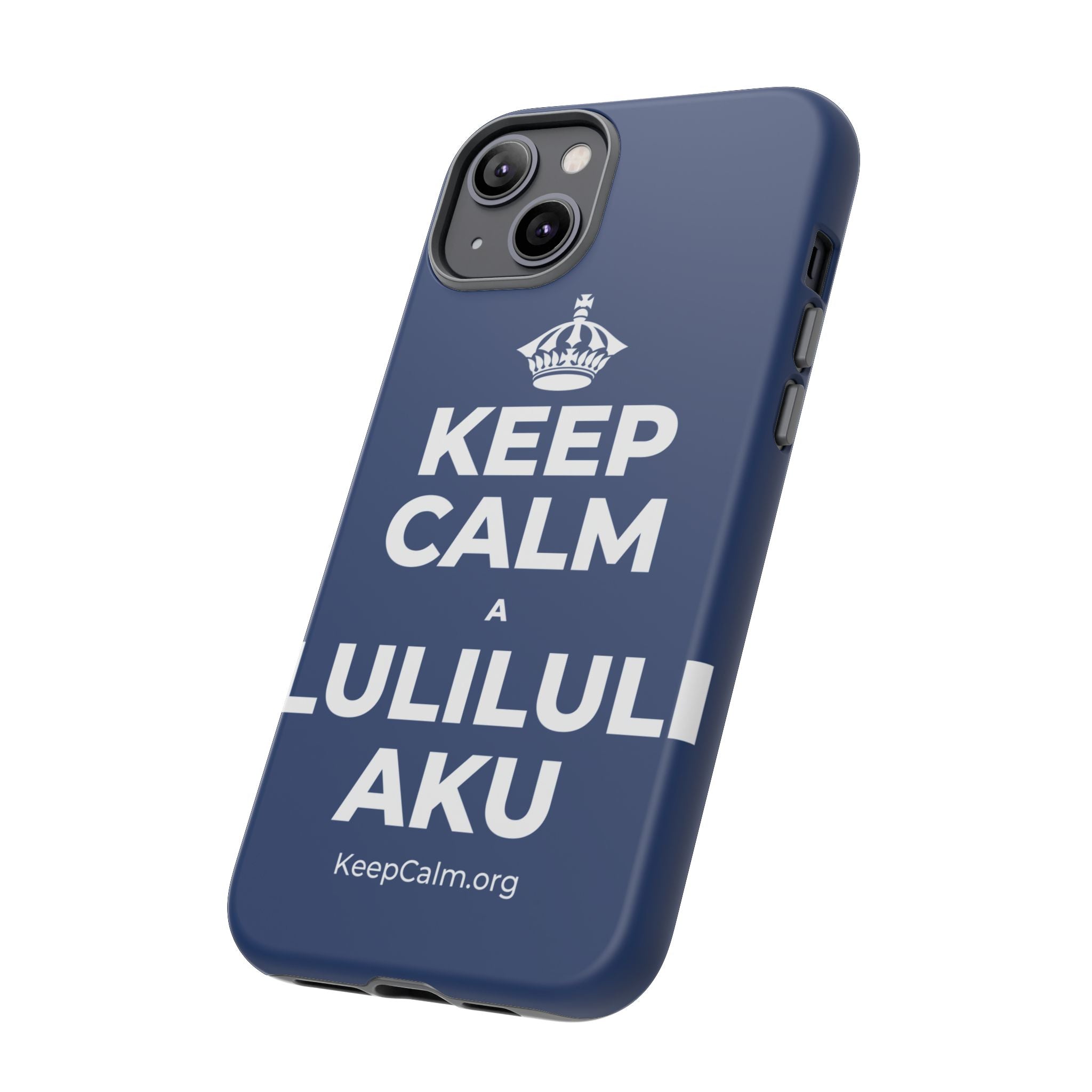 KEEP CALM A LULILULI AKU Phone Case