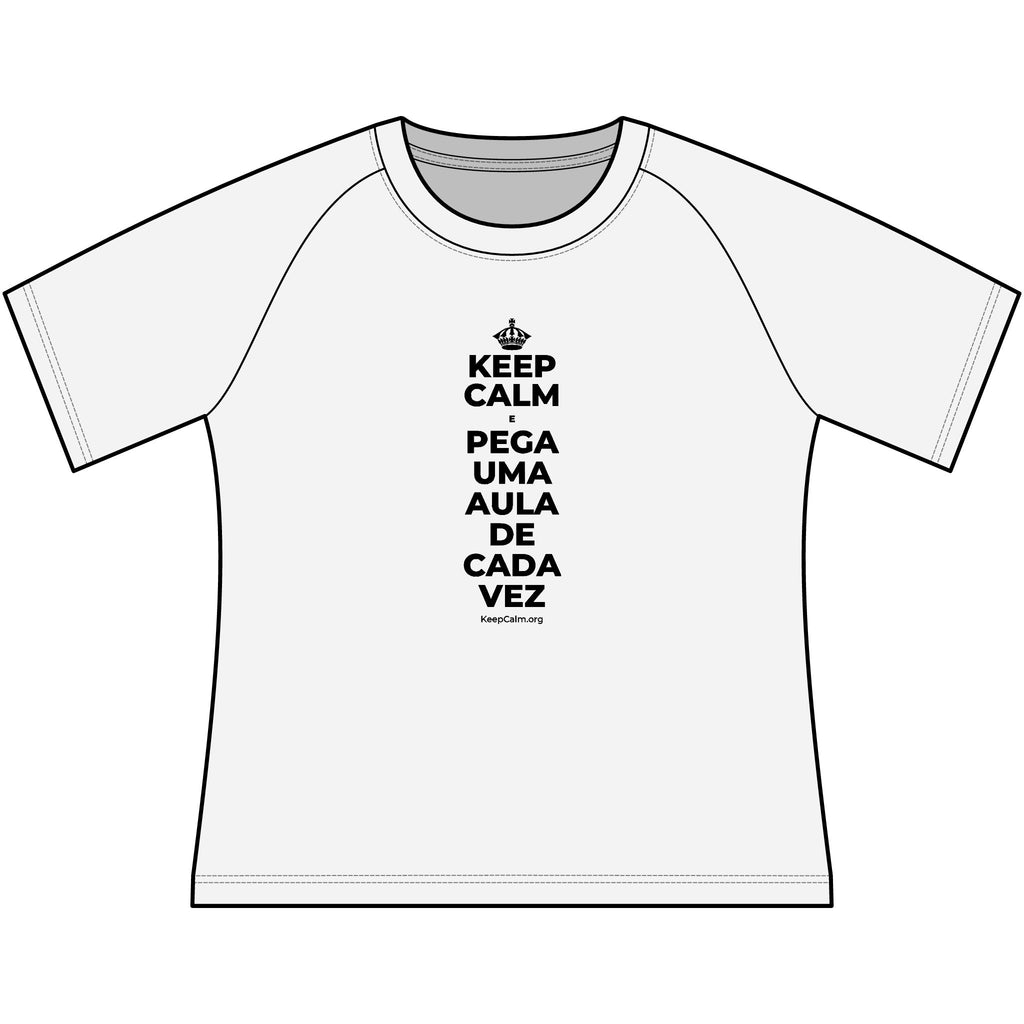 KEEP CALM E PEGA UMA AULA DE CADA VEZ Women's Raglan Tee