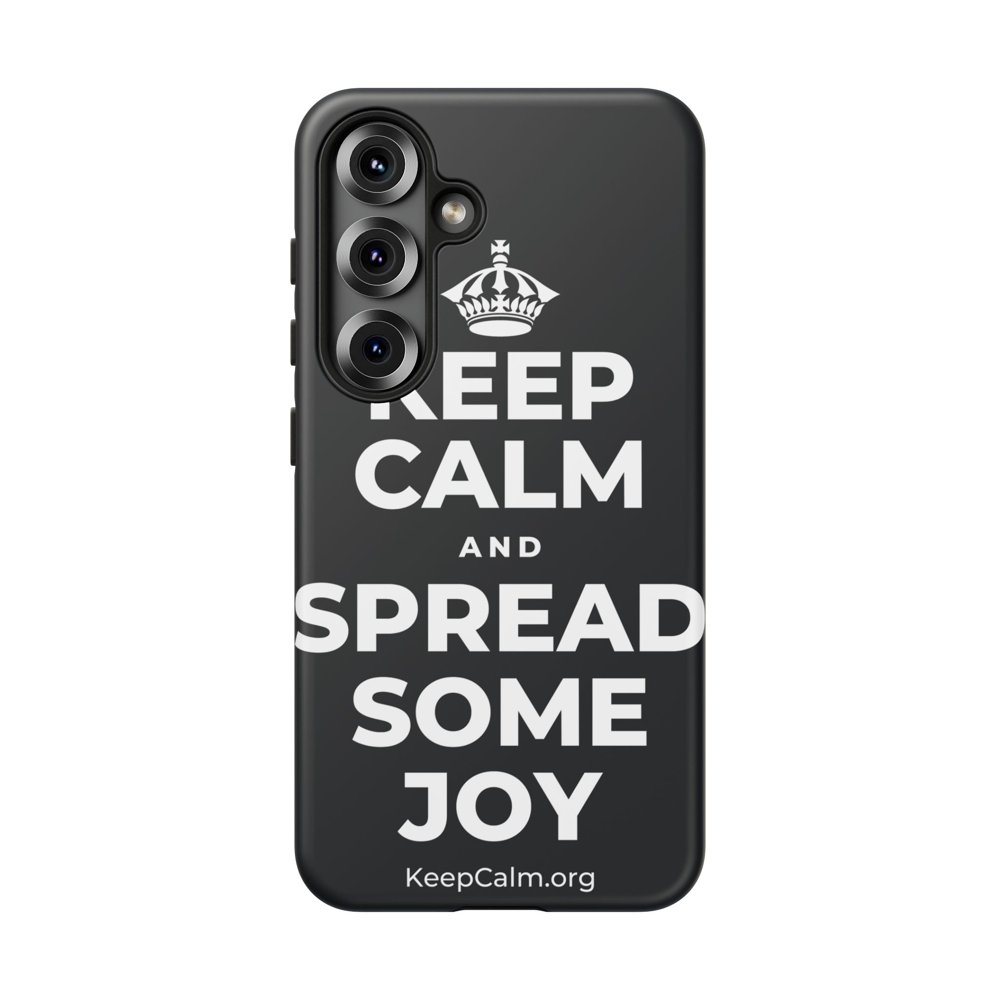 KEEP CALM AND SPREAD SOME JOY Phone Case (Dark)