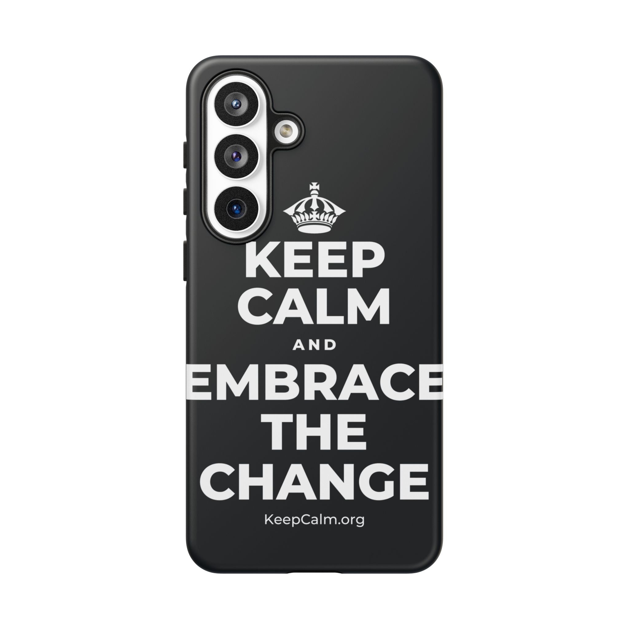 KEEP CALM AND EMBRACE THE CHANGE Phone Case (Dark)