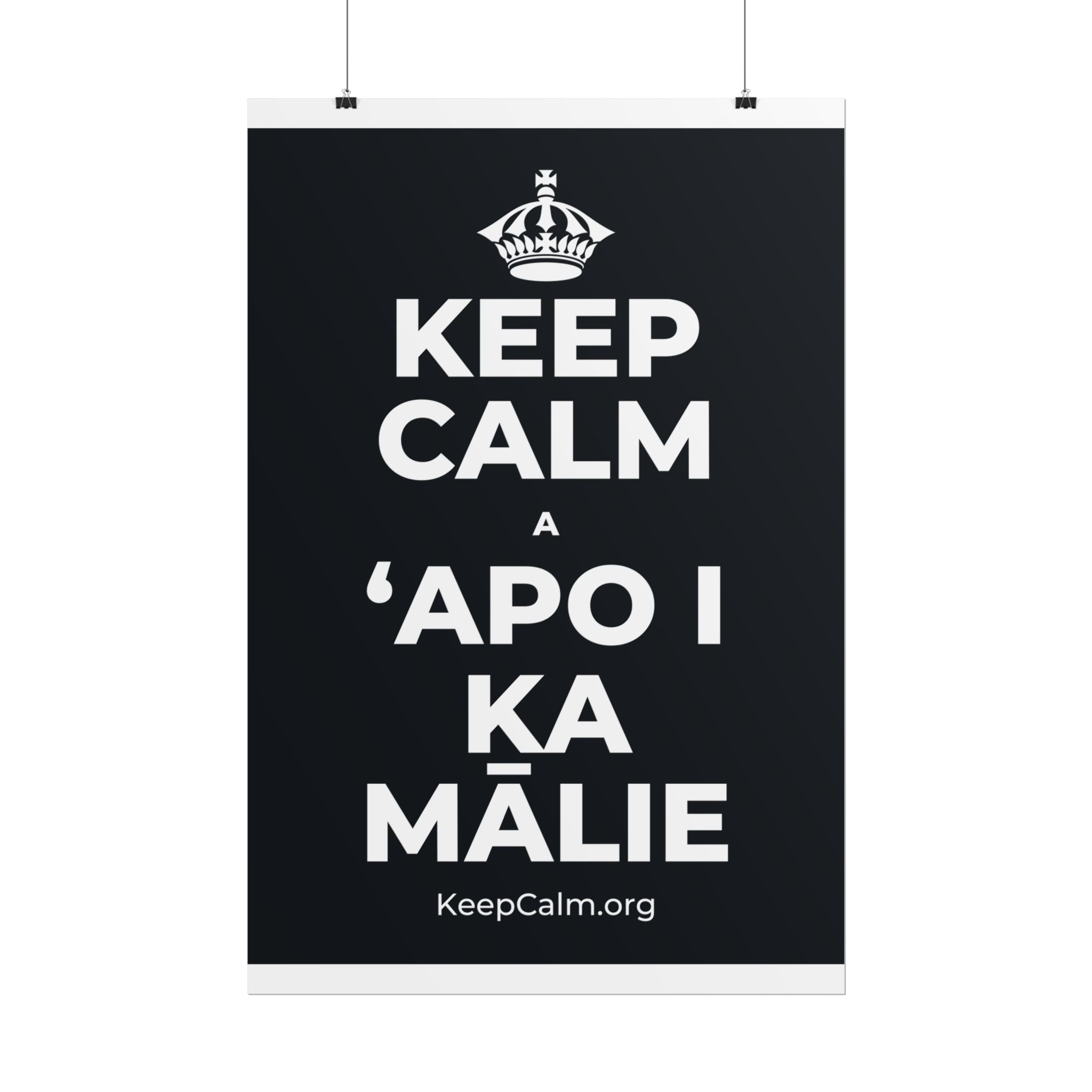 KEEP CALM A ʻAPO I KA MĀLIE Poster (Dark)