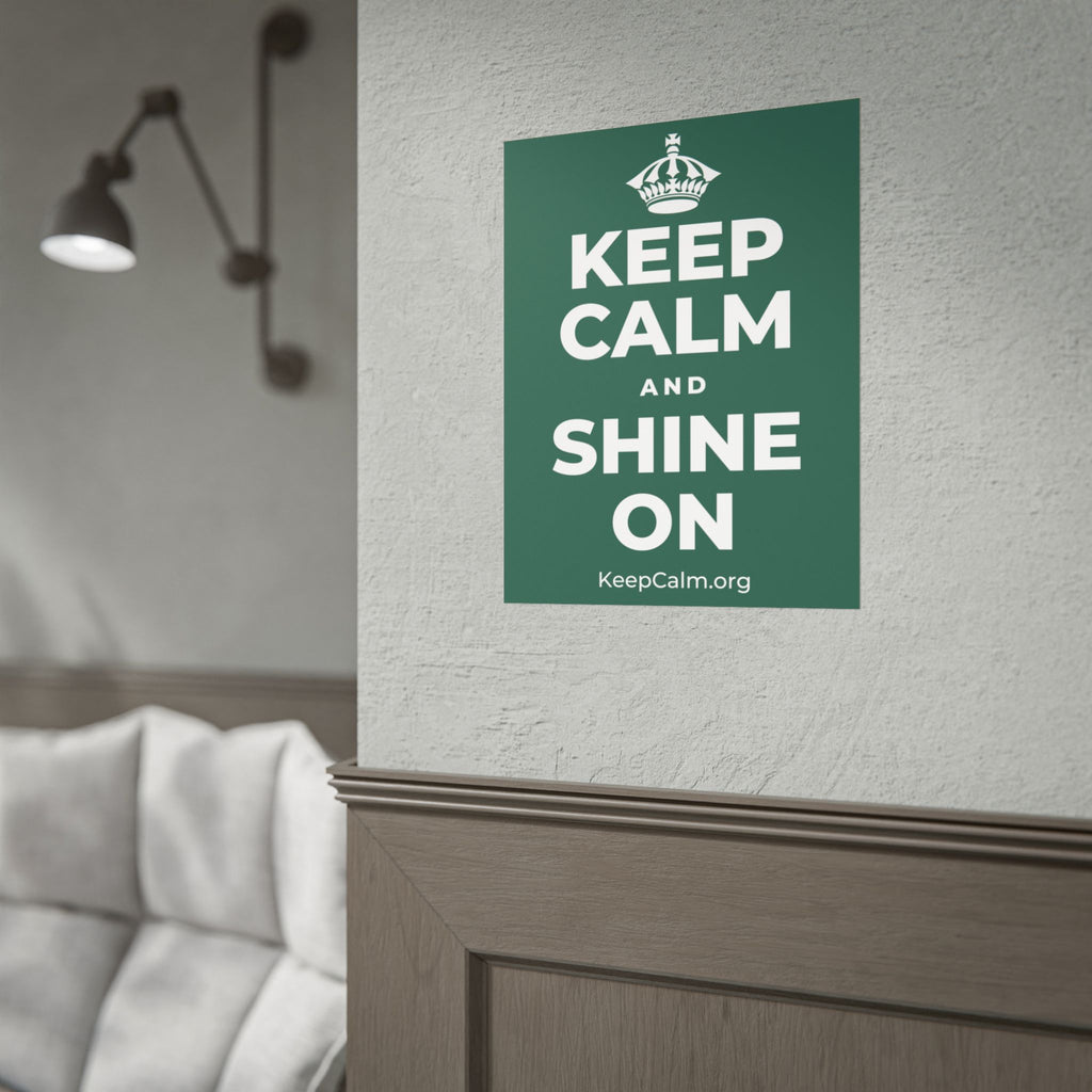KEEP CALM AND SHINE ON Poster