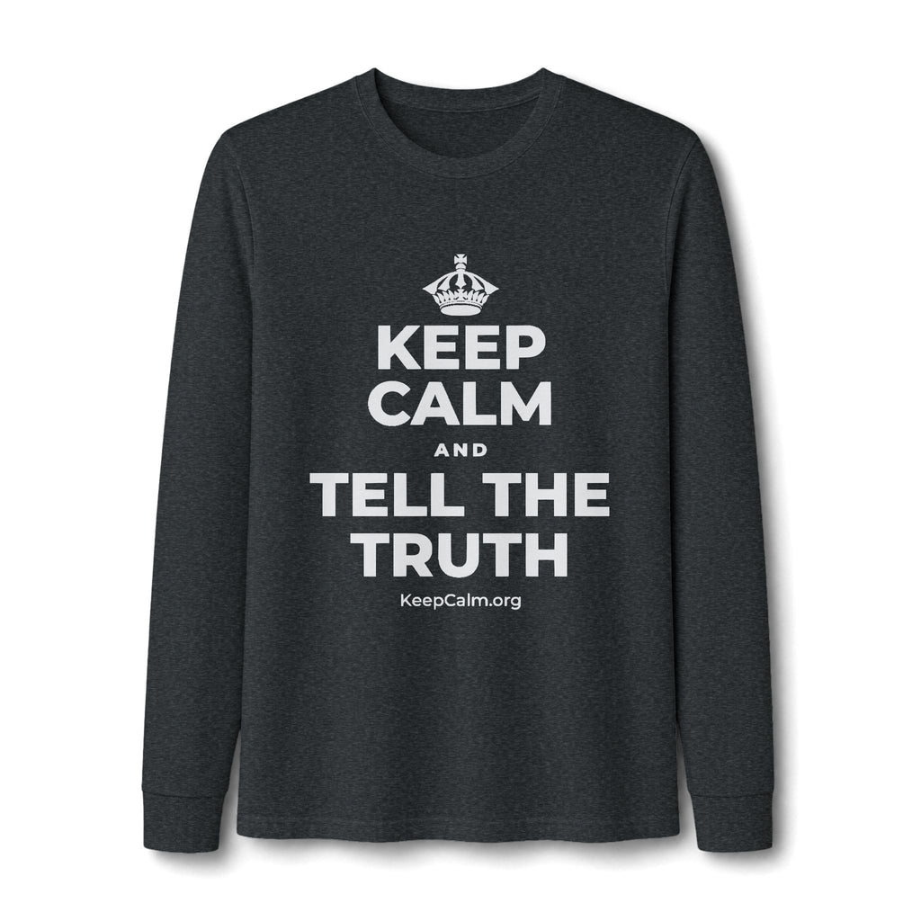 KEEP CALM AND TELL THE TRUTH Long Sleeve Tee