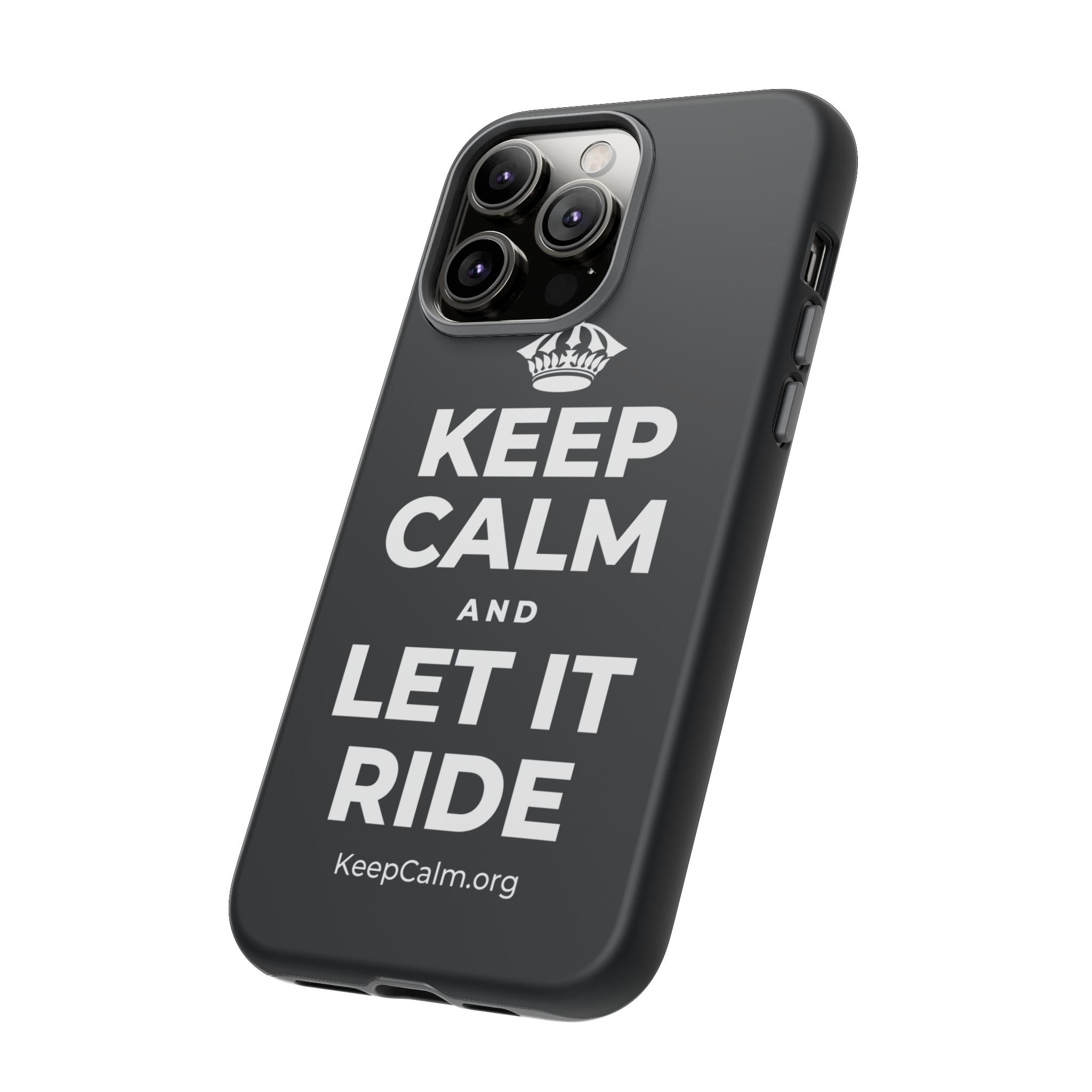 KEEP CALM AND LET IT RIDE Phone Case (Dark)
