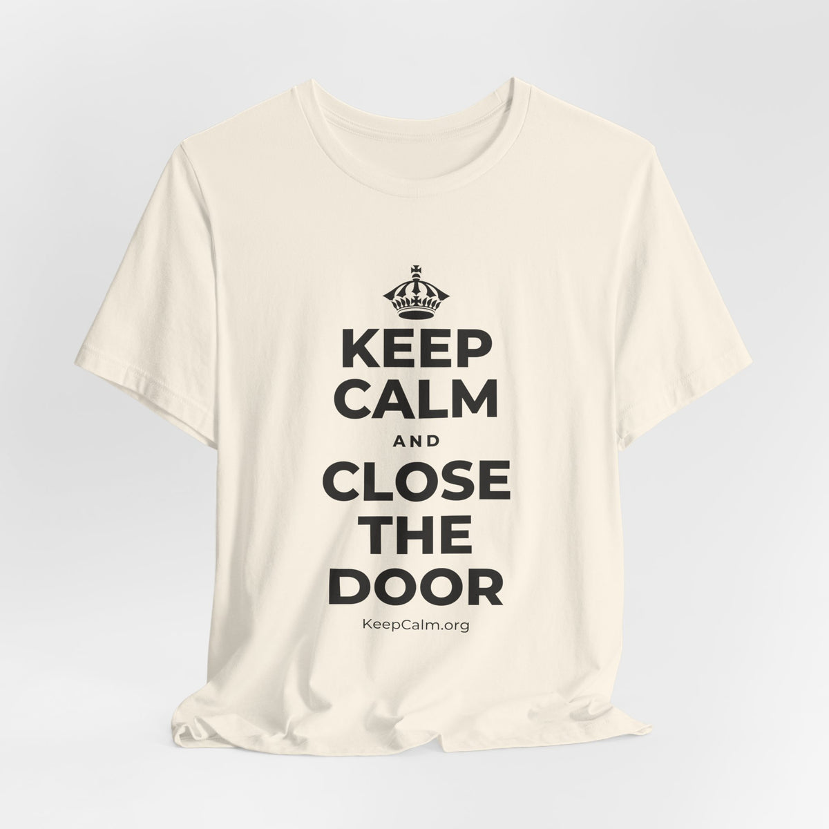KEEP CALM AND CLOSE THE DOOR T-Shirt (White–Asphalt)