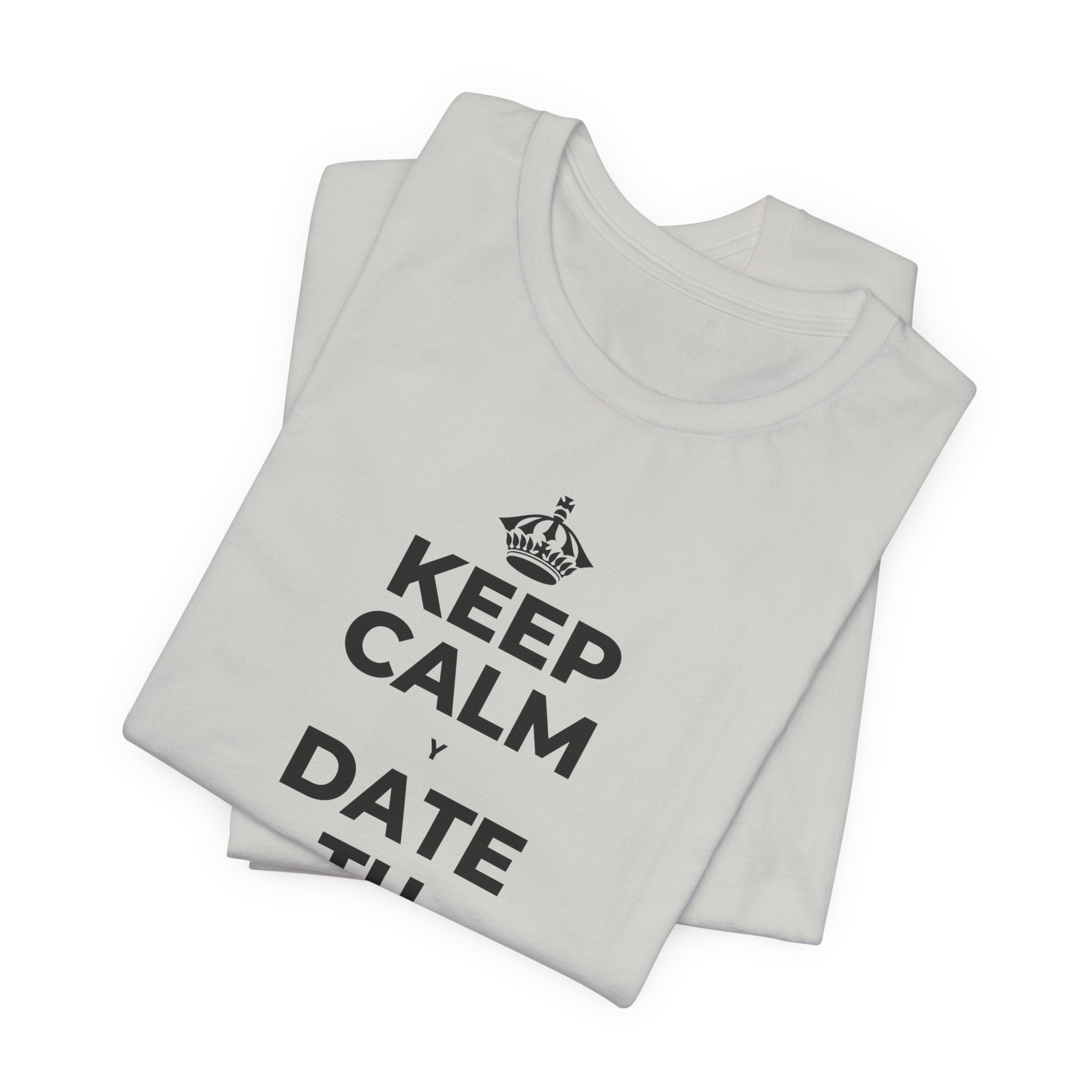 KEEP CALM Y DATE TU VUELTA DE HONOR T-Shirt (Baby Blue–Silver)