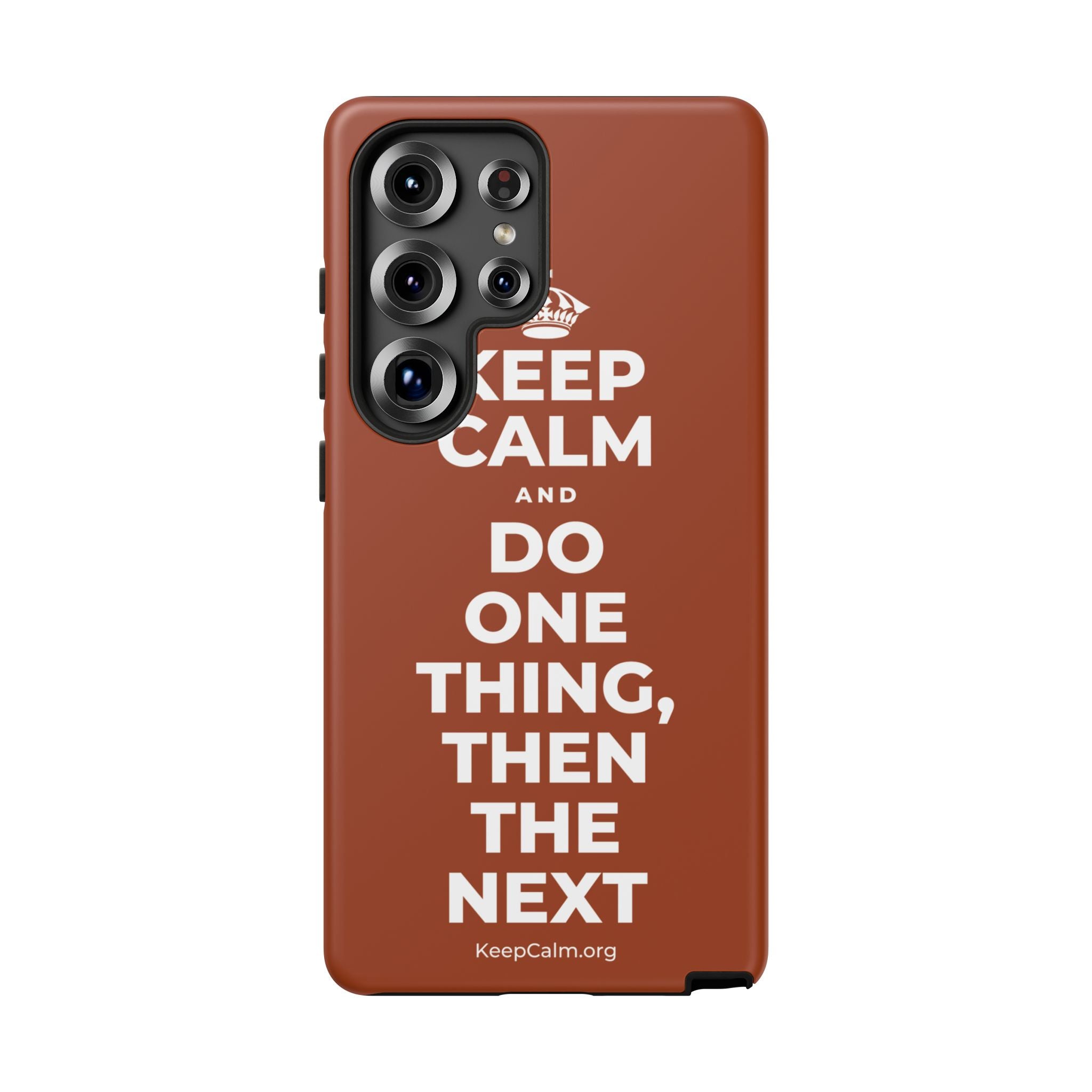 KEEP CALM AND DO ONE THING, THEN THE NEXT Phone Case