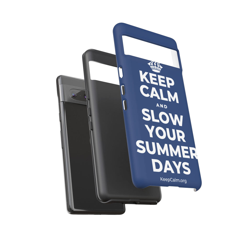 KEEP CALM AND SLOW YOUR SUMMER DAYS Phone Case