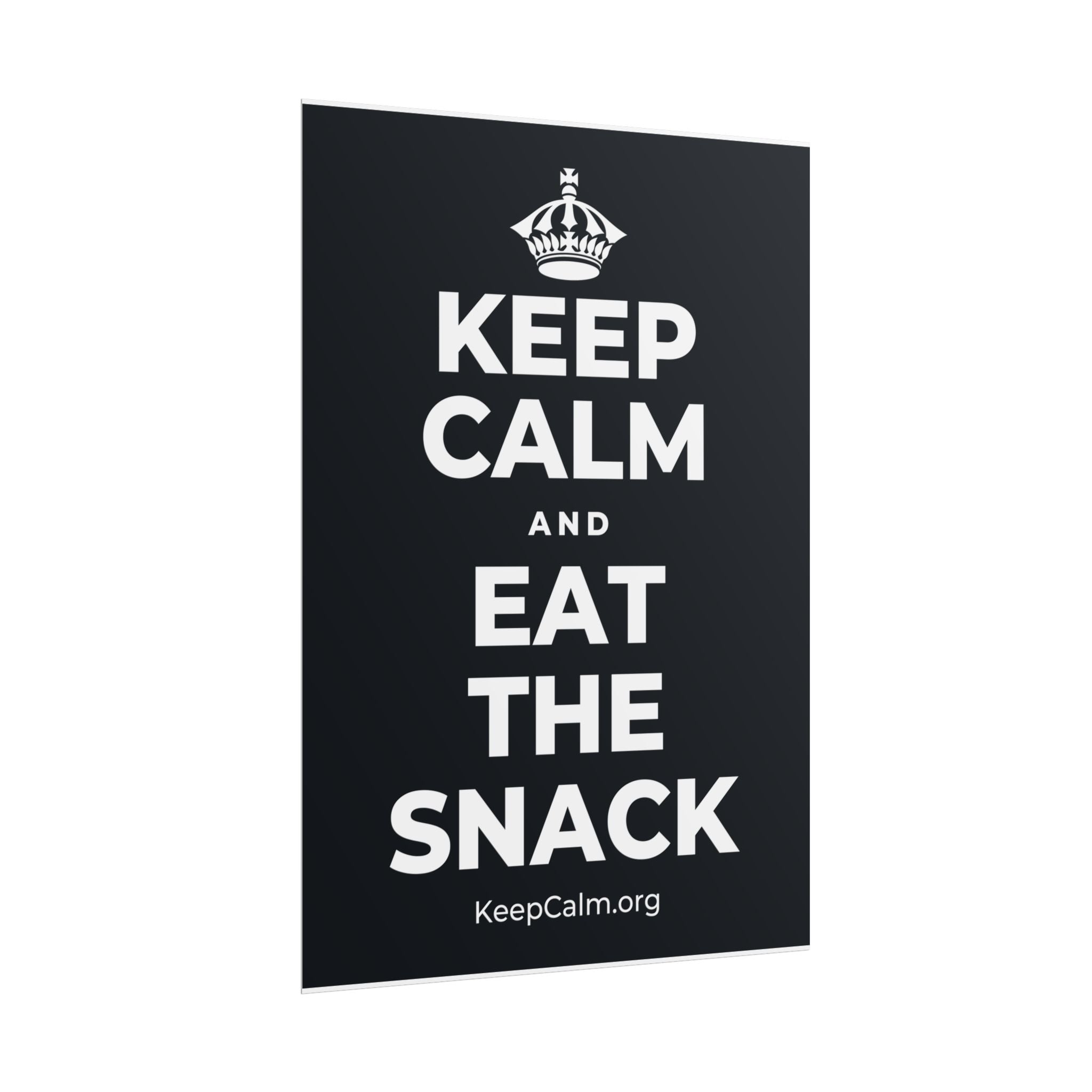 KEEP CALM AND EAT THE SNACK Poster (Dark)