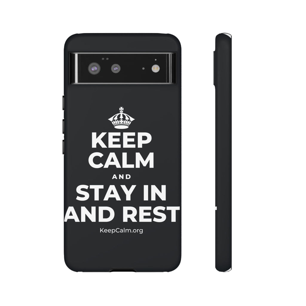 KEEP CALM AND STAY IN AND REST Phone Case (Dark)