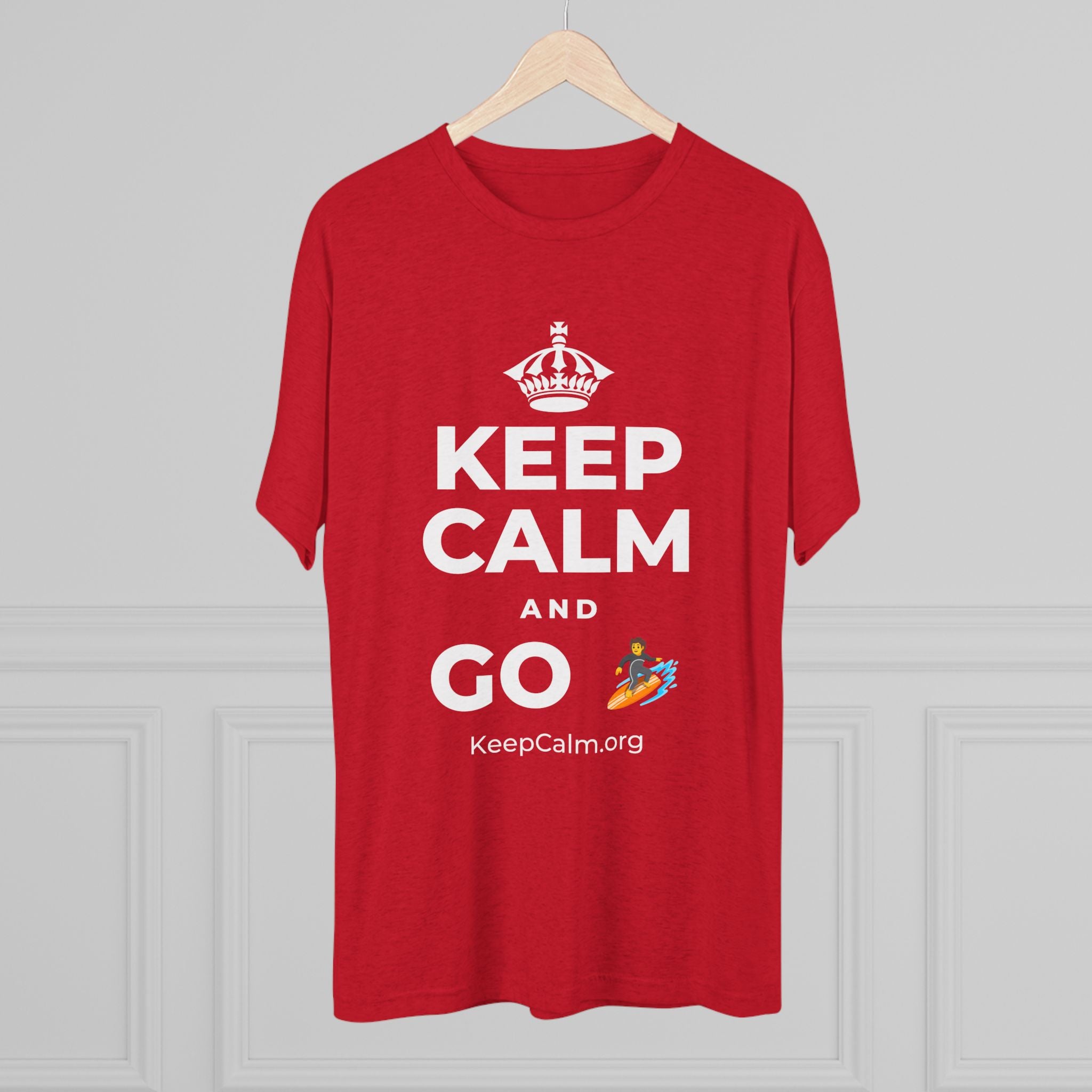 KEEP CALM AND GO 🏄 Tri-Blend Tee