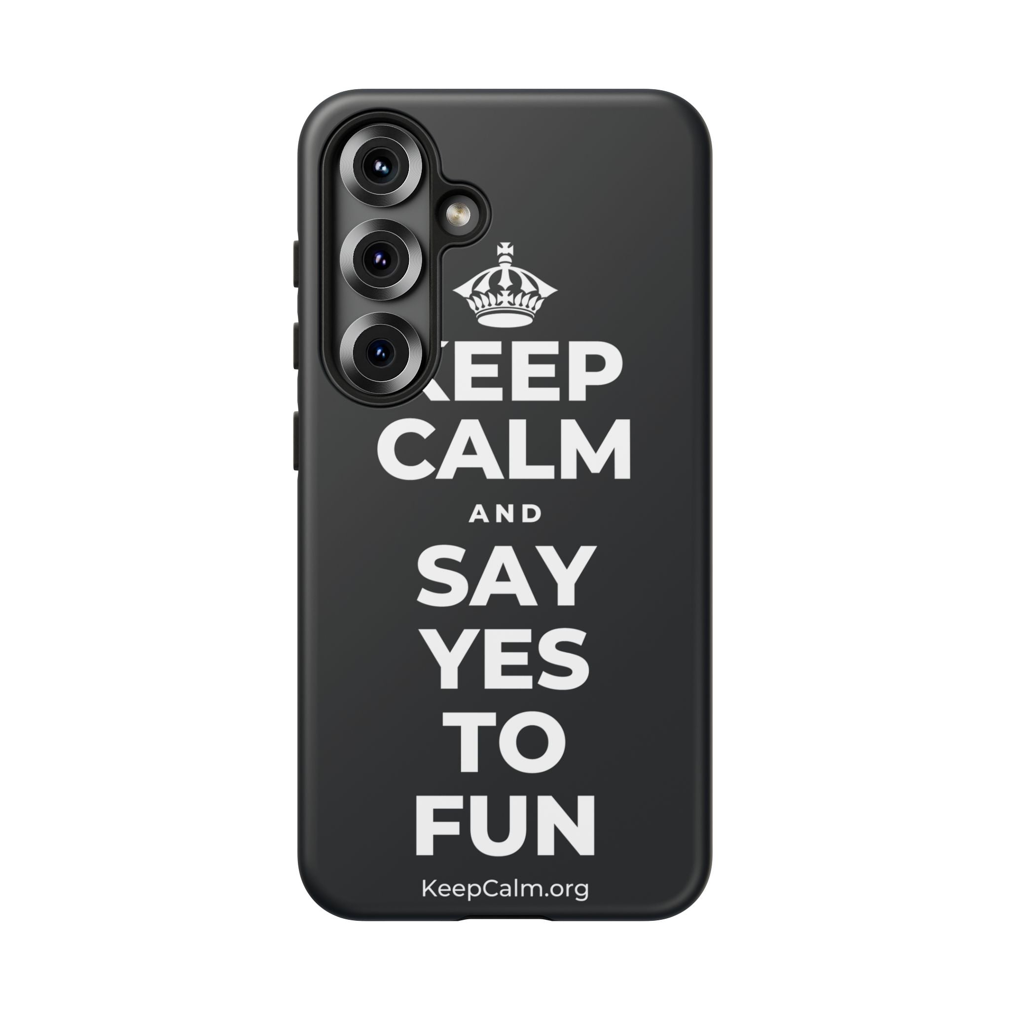 KEEP CALM AND SAY YES TO FUN Phone Case (Dark)