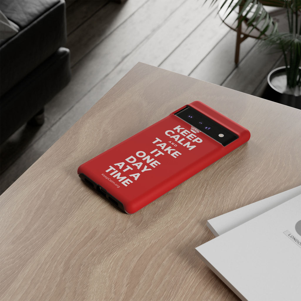 KEEP CALM AND TAKE IT ONE DAY AT A TIME Phone Case