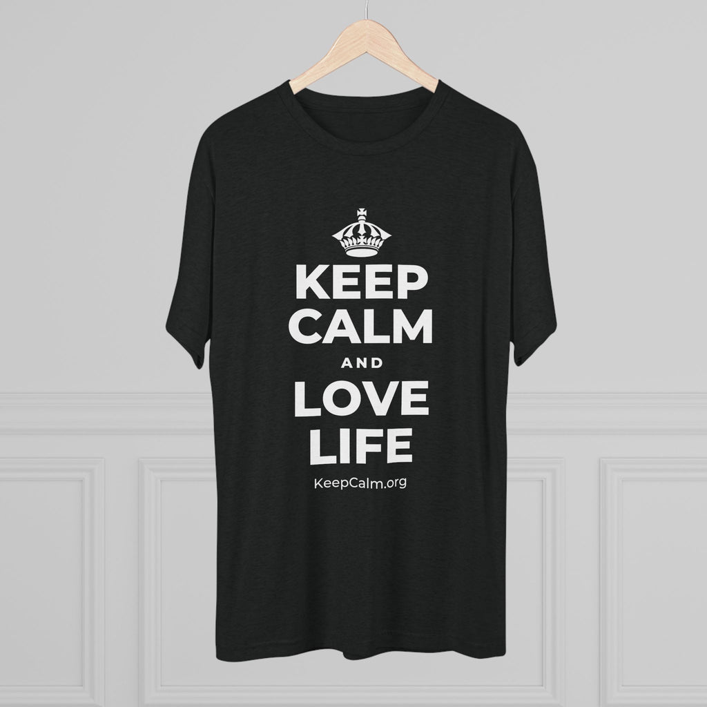 KEEP CALM AND LOVE LIFE Tri-Blend Tee