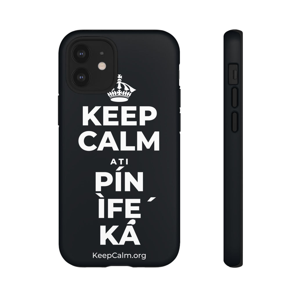 KEEP CALM ATI PÍN ÌFẸ́ KÁ Phone Case (Dark)