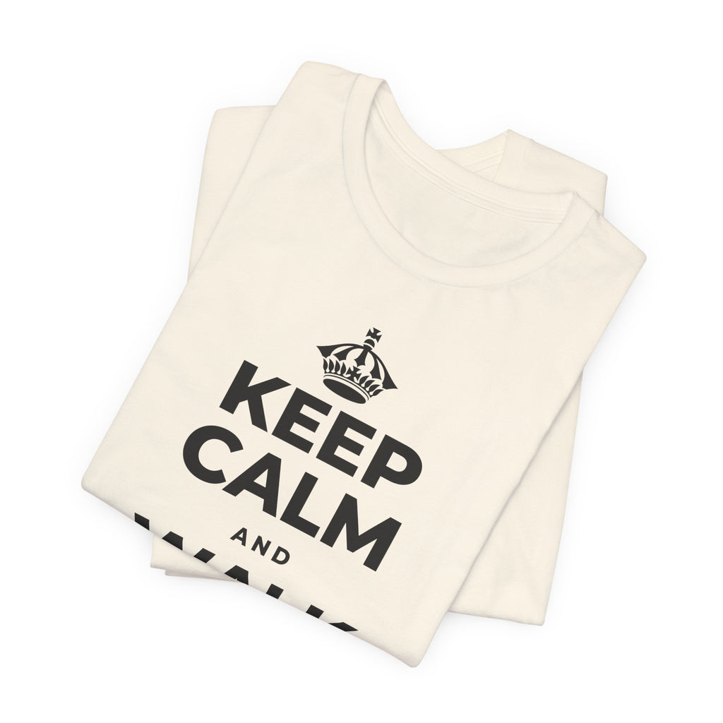 KEEP CALM AND WALK IT OFF T-Shirt (White–Asphalt)