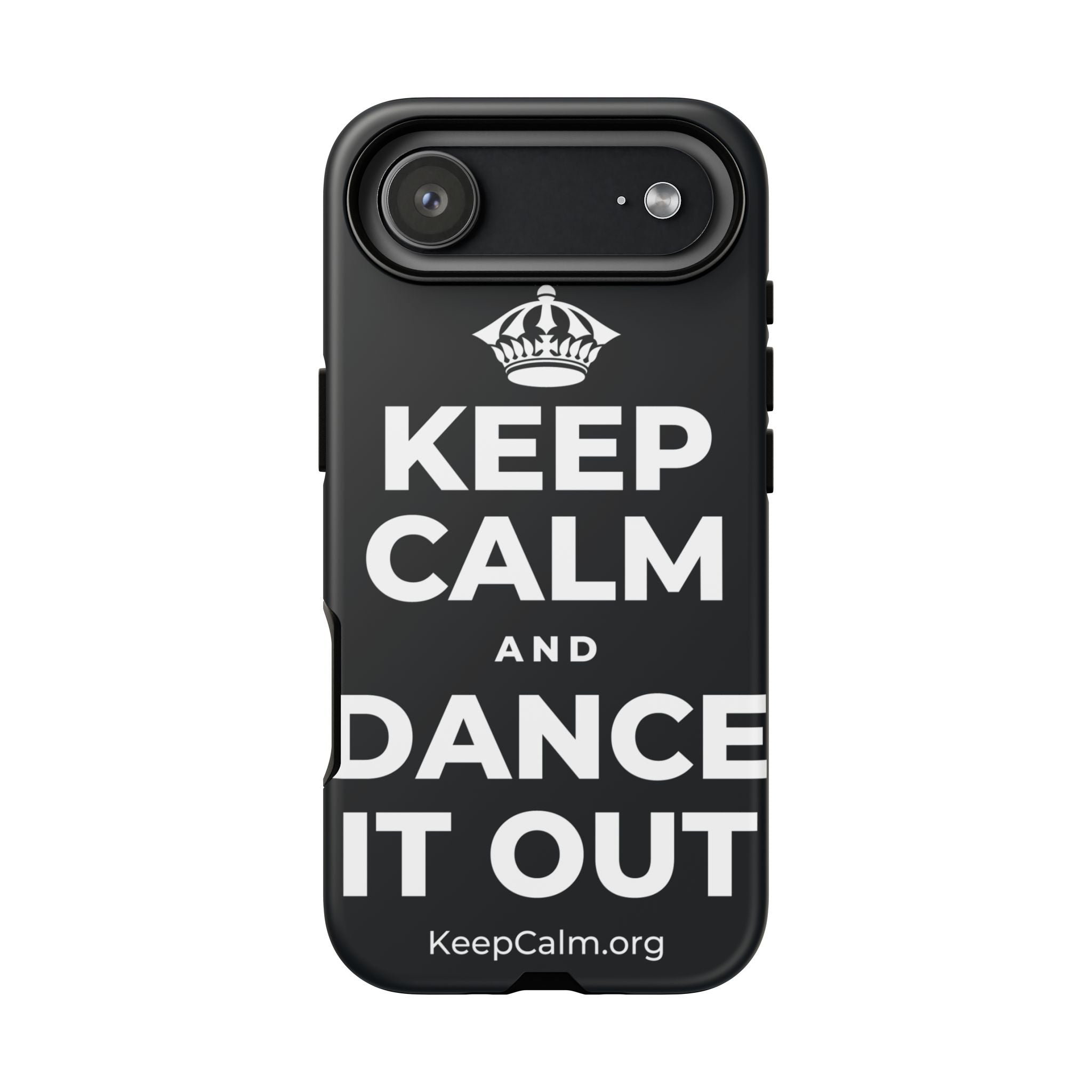 KEEP CALM AND DANCE IT OUT Phone Case (Dark)