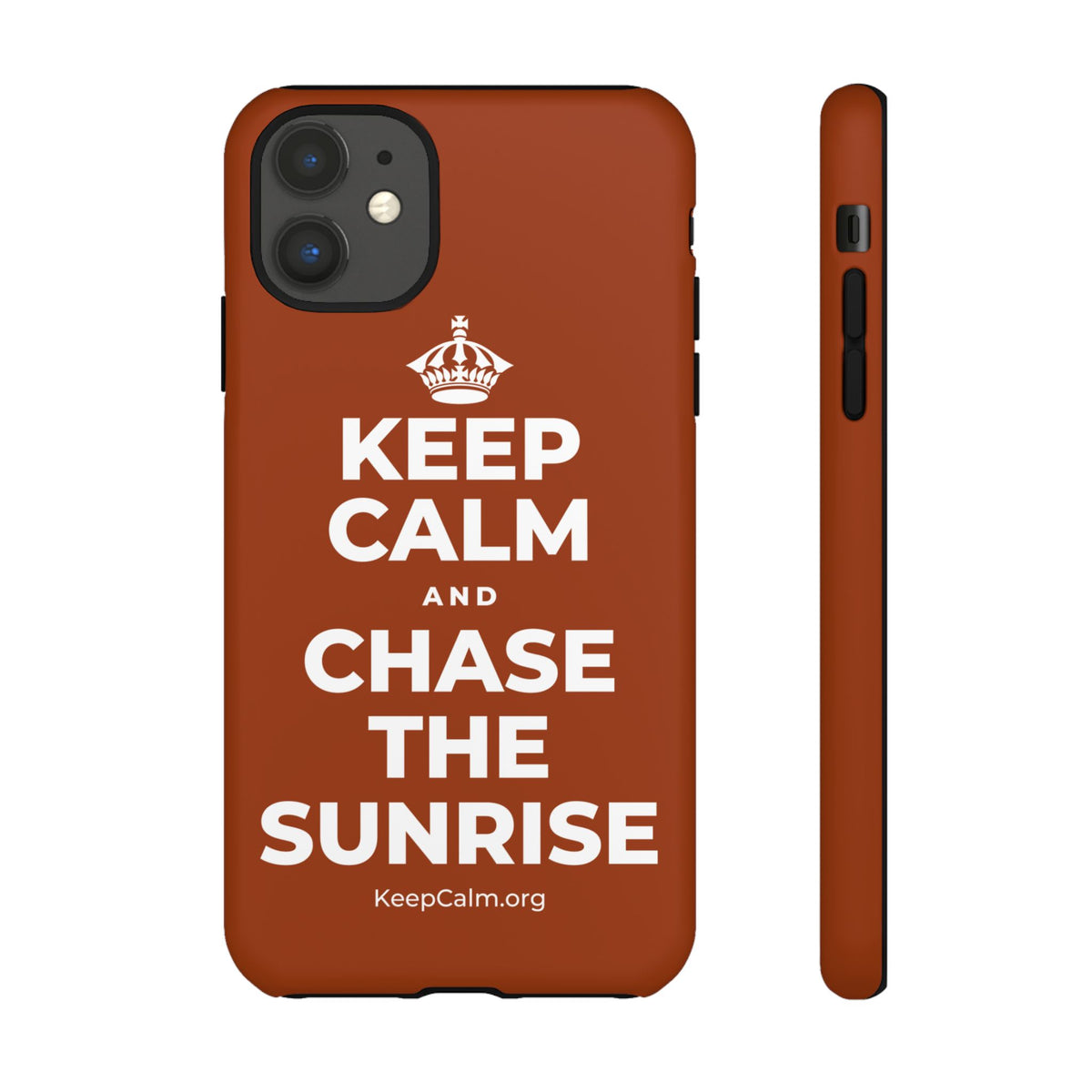 KEEP CALM AND CHASE THE SUNRISE Phone Case