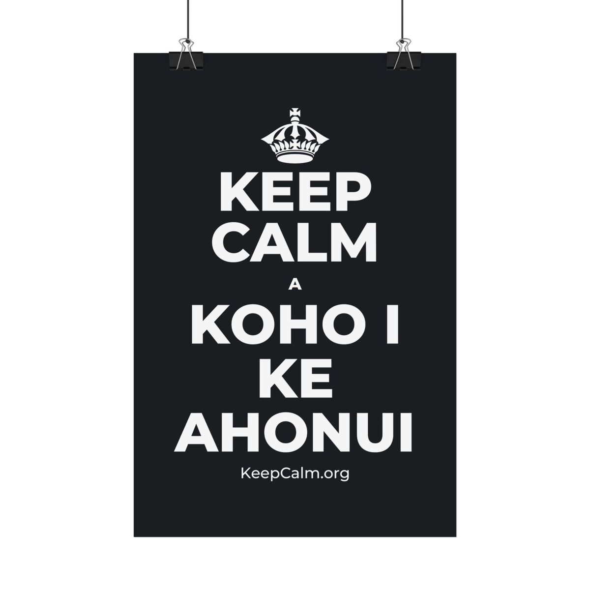 KEEP CALM A KOHO I KE AHONUI Satin Poster (Dark)