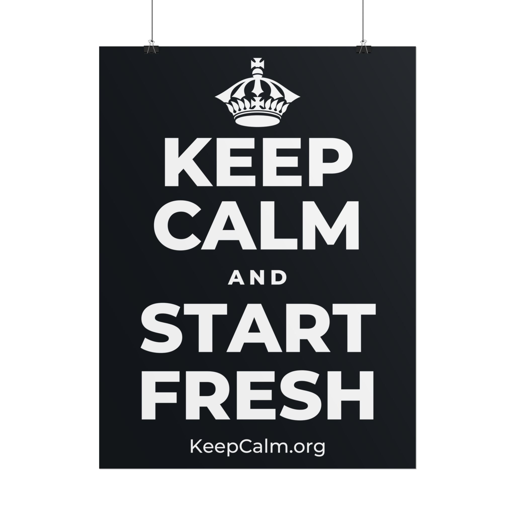 KEEP CALM AND START FRESH Poster (Dark)