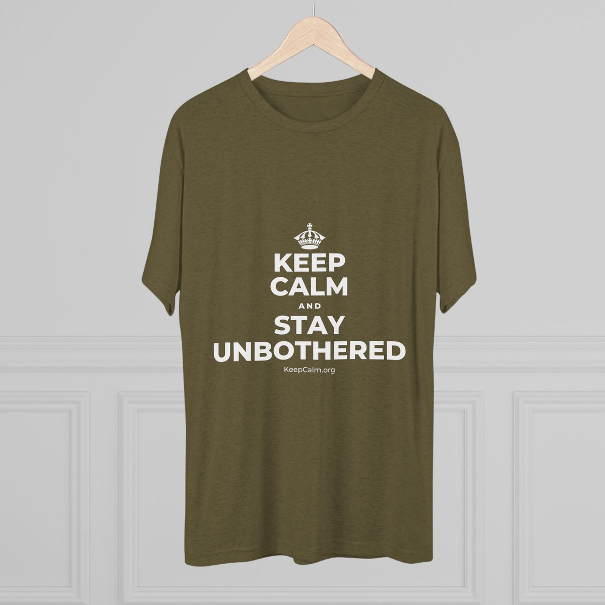 KEEP CALM AND STAY UNBOTHERED Tri-Blend Tee