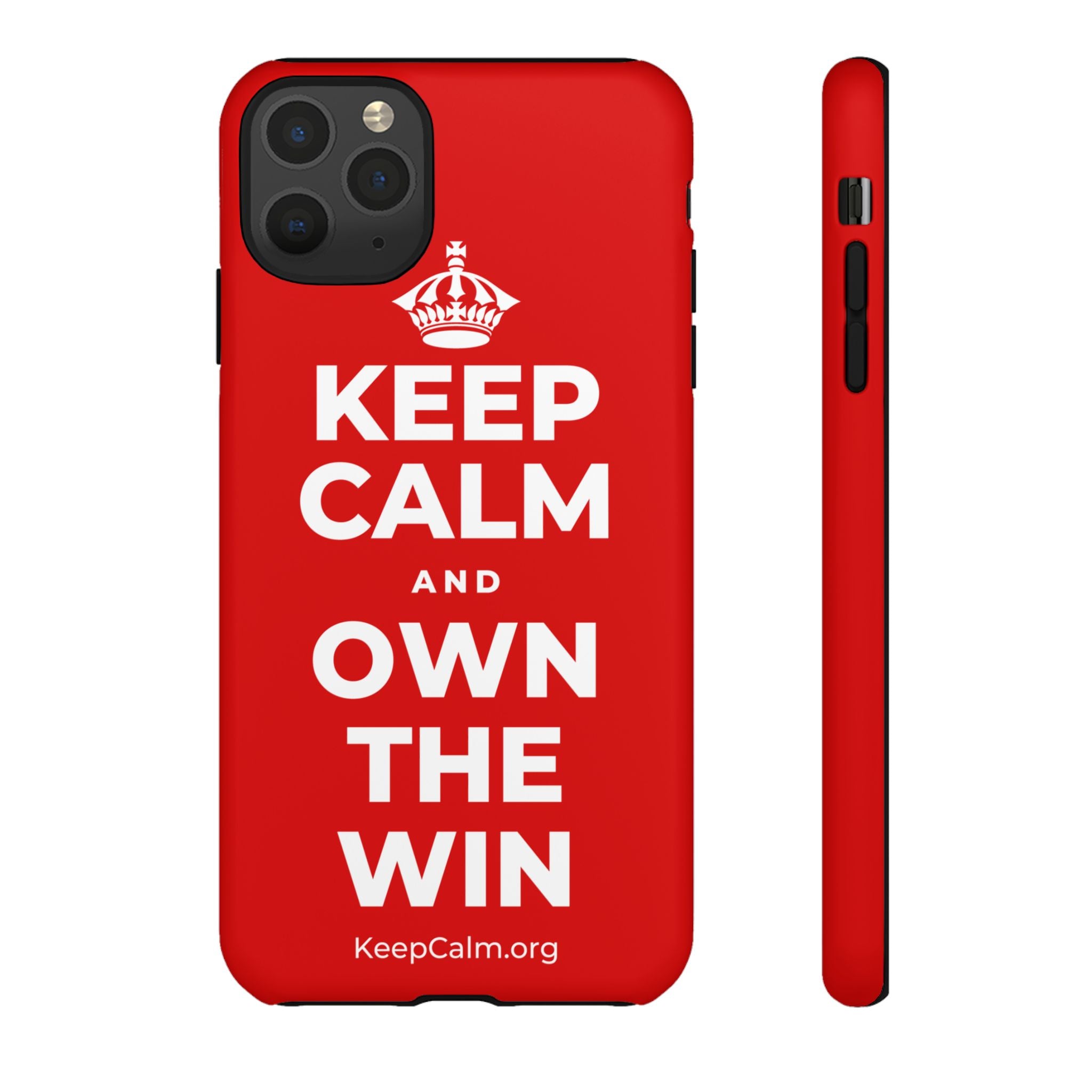 KEEP CALM AND OWN THE WIN Phone Case