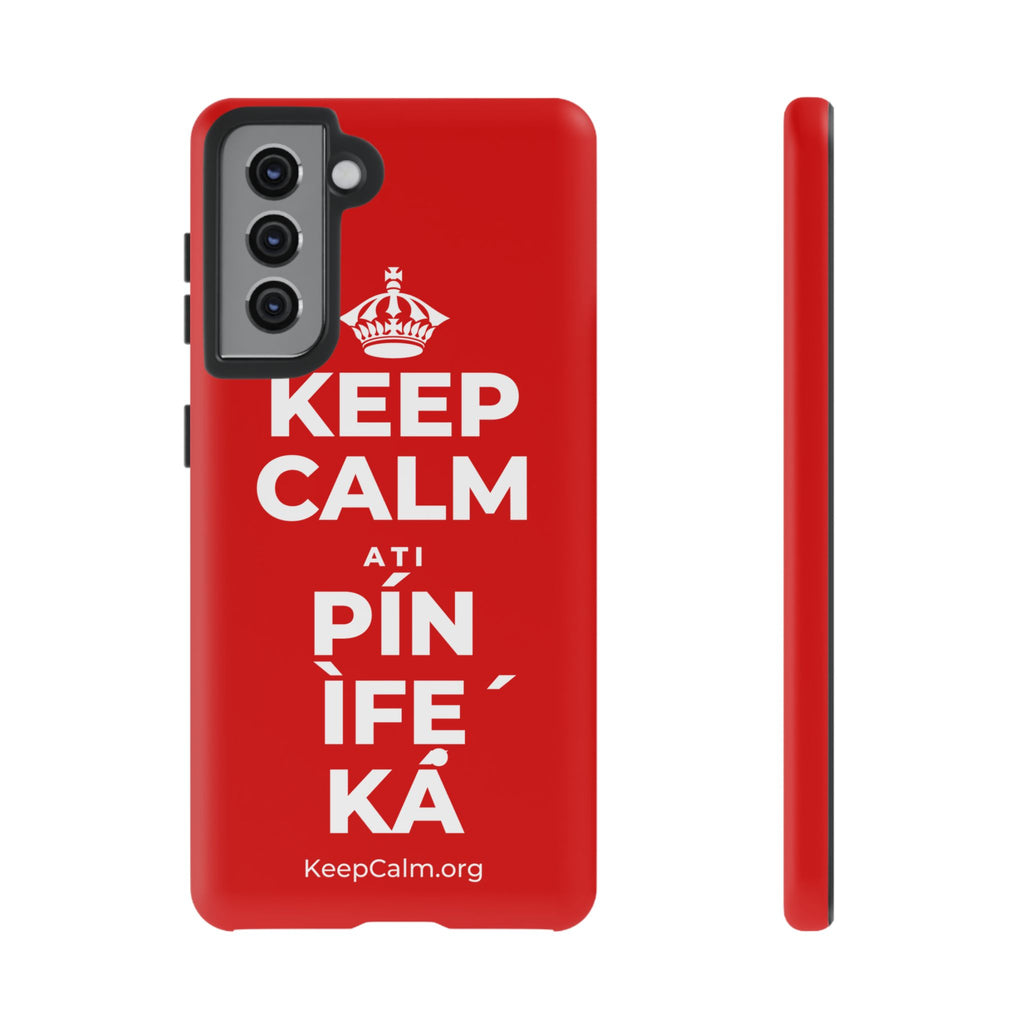 KEEP CALM ATI PÍN ÌFẸ́ KÁ Phone Case